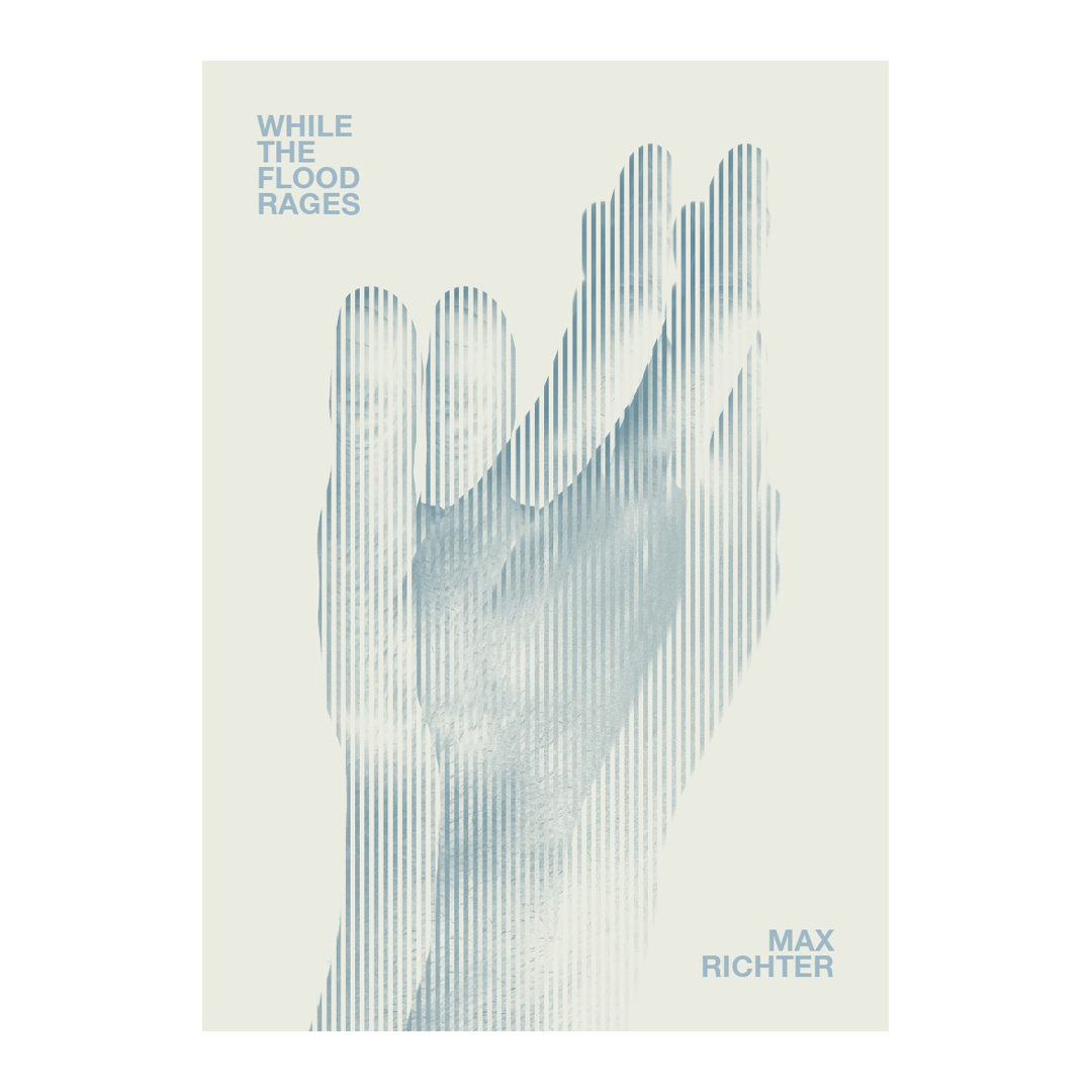 Max Richter - While The Flood Rages Screenprinted Poster